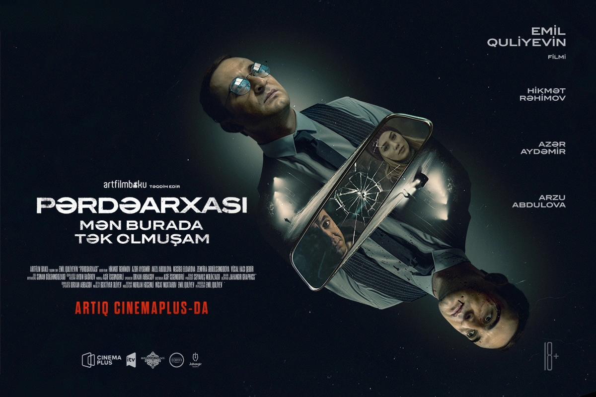 “CinemaPlus”da Emil Quliyevin yeni “Pərdəarxası” filmi nümayiş olunur - VİDEO