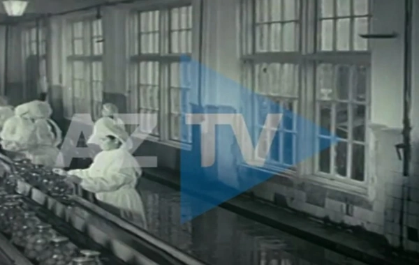 1950-ci illərdə Xaçmaz konserv zavodunun fəaliyyəti AzTV-nin “Qızıl Fondu”da - VİDEO