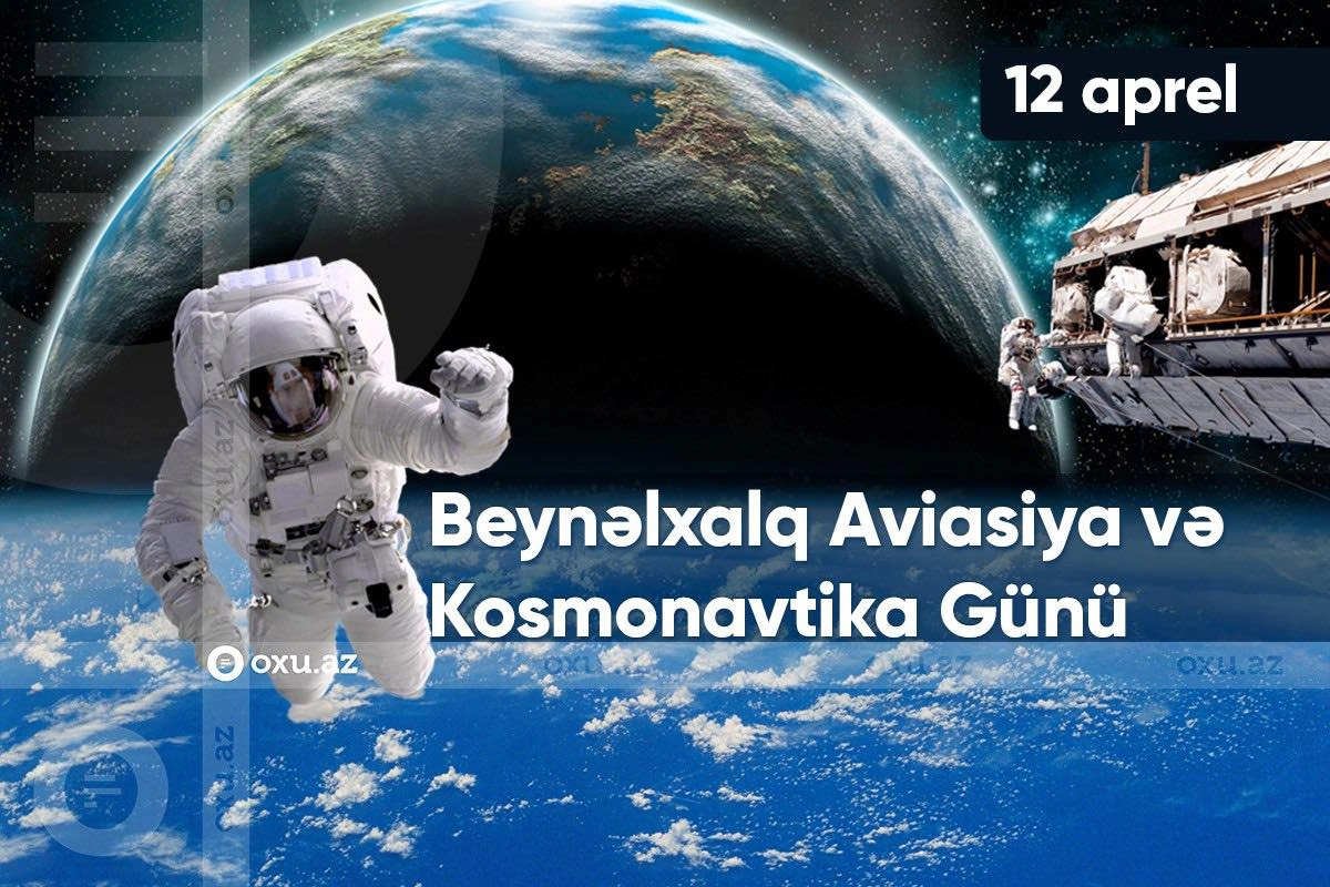 Bu gün Dünya Kosmonavtika Günüdür