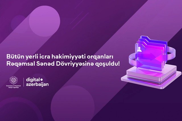 Bütün yerli icra hakimiyyəti orqanları Rəqəmsal Sənəd Dövriyyəsinə qoşuldu - FOTO