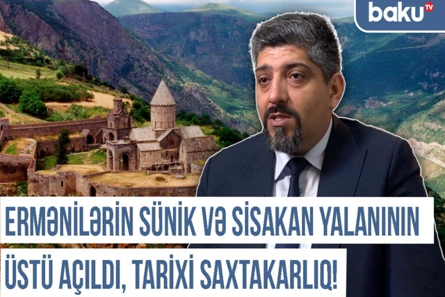Qərbi Azərbaycan Xronikası: Ermənilərin Sünik və Sisakan yalanının üstü açıldı - Tarixi saxtakarlıq