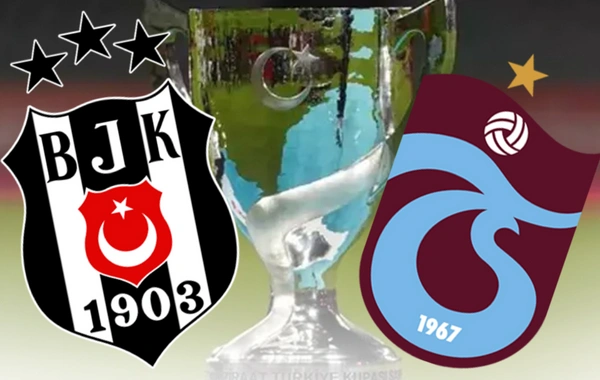 "Beşiktaş" "Trabzonspor"la 34 il sonra ilk dəfə final oynayacaq