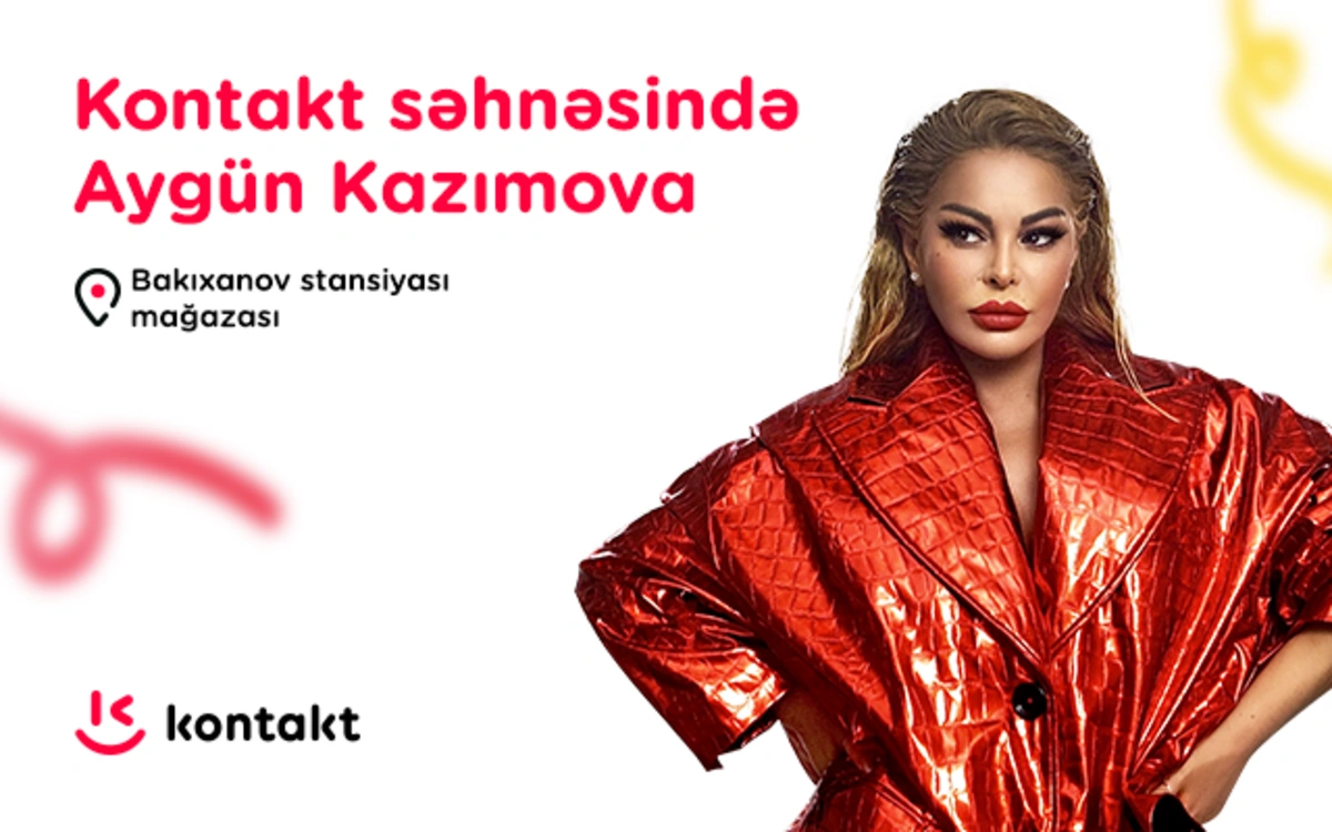 Aygün Kazımova "Kontakt" mağazasının açılışında çıxış edəcək - TARİX AÇIQLANDI