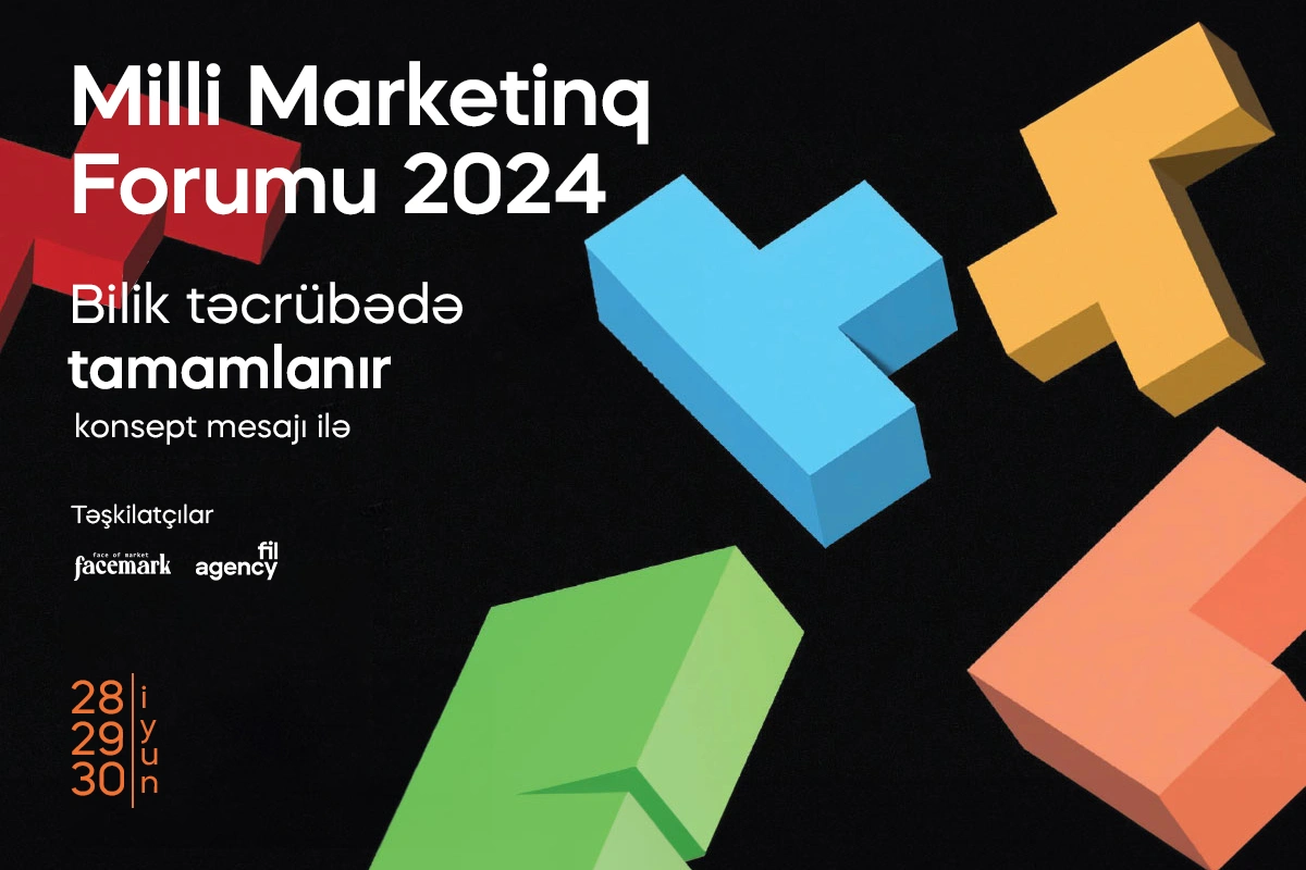 Ölkəmizdə IX dəfə Milli Marketinq Forumu (MMF2024) keçiriləcək