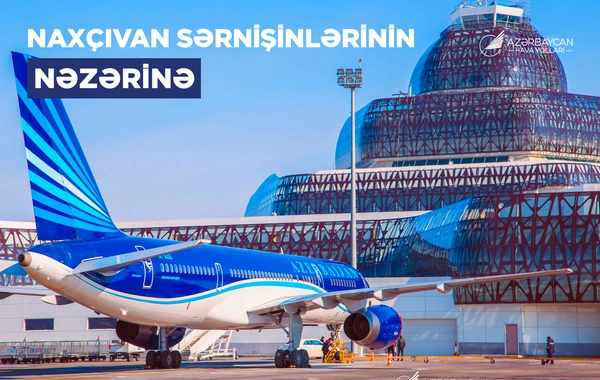 AZAL обратился к пассажирам рейсов между Баку и Нахчываном