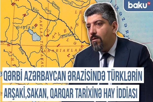 Qərbi Azərbaycan ərazisində türklərin Arşak, Sakan, Qarqar tarixinə hay iddiası