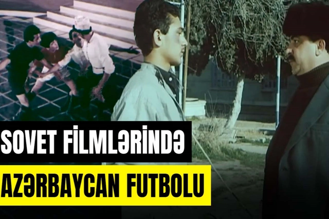 Sovet filmlərində Azərbaycan futbolu