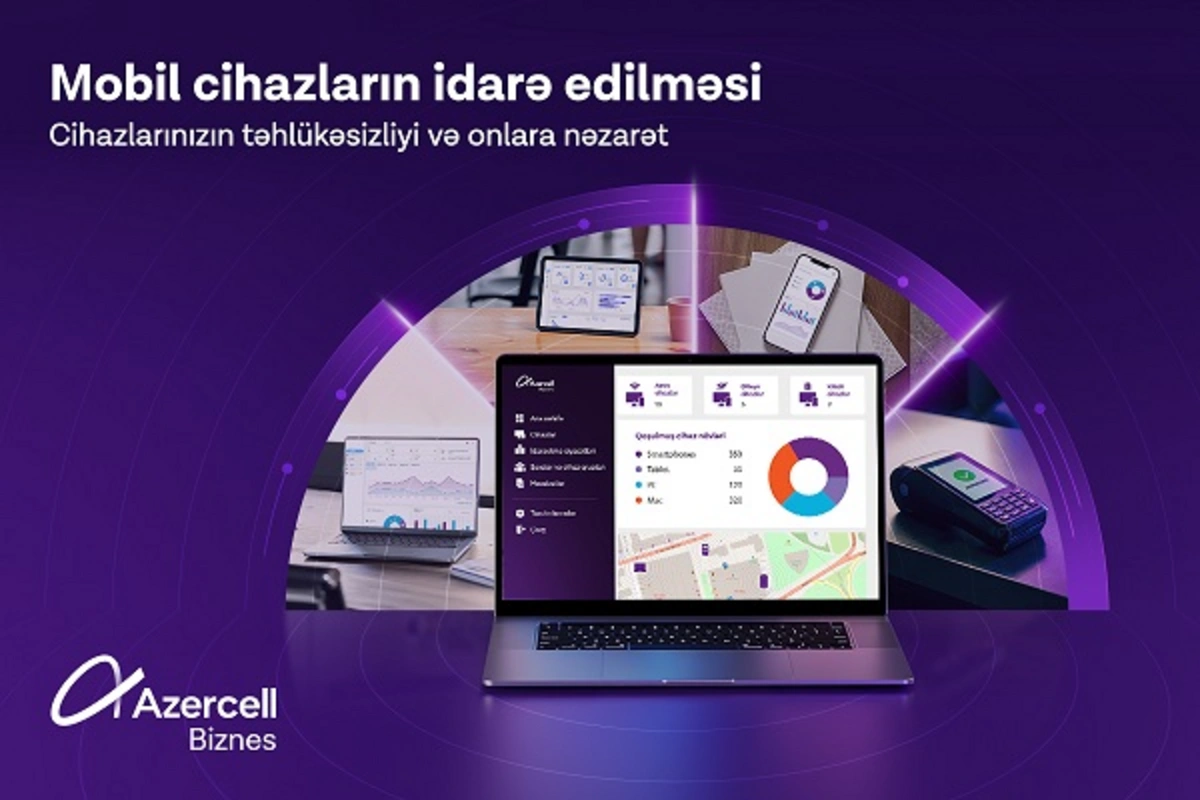 "Azercell Biznes" "Mobil Cihazların İdarə Edilməsi" həllini təqdim edir