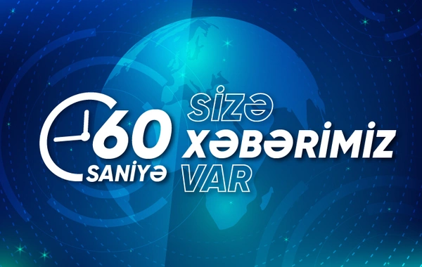 Bu xəbərləri qaçırmayın: 02.09.2024-ün ən mühüm hadisələri