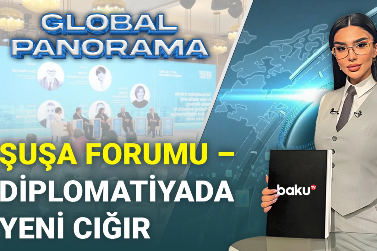 "Global Panorama": "Qarabağın incisi Şuşa üçgünlük media paytaxtına çevrildi"