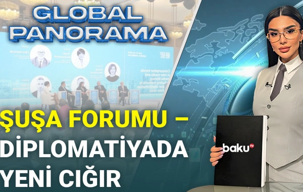 "Global Panorama": "Qarabağın incisi Şuşa üçgünlük media paytaxtına çevrildi"