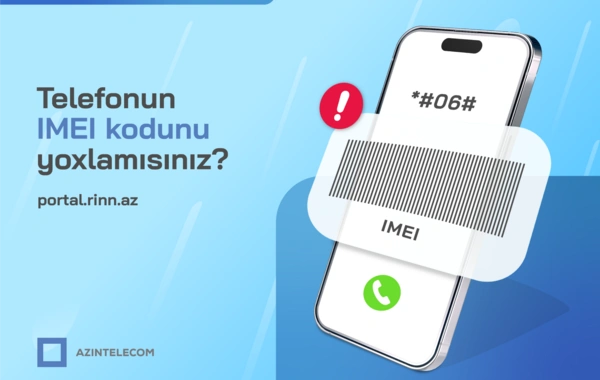 "AzInTelecom" tərəfindən 23 minə yaxın IMEI koda "klon" statusu verilib