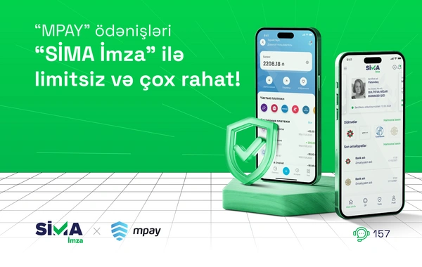 "MPAY" ödənişləri "SİMA İmza" ilə limitsiz və rahatdır!