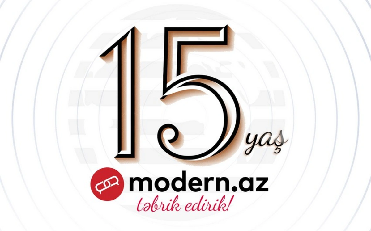 Modern.az 15 yaşını qeyd edir