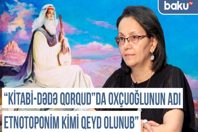 Qərbi Azərbaycan Xronikası: "Kitabi-Dədə Qorqud"da Oxçuoğlunun adı etnotoponim kimi qeyd olunub"