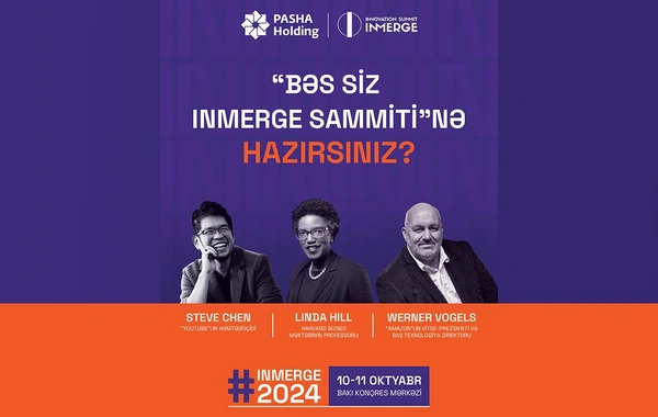 "PAŞA Holding" "INMerge" İnnovasiya Sammitini təşkil edir