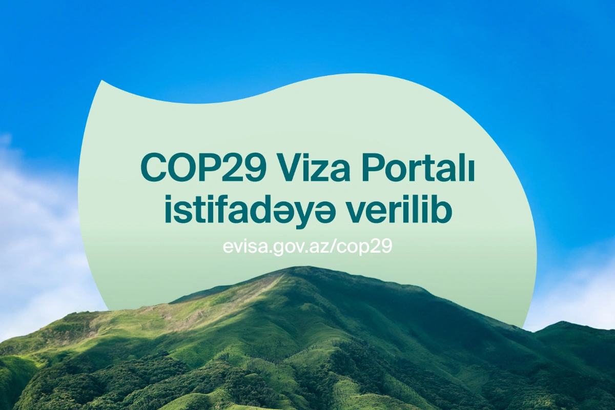 Azərbaycan COP29 ilə əlaqədar elektron viza portalını istifadəyə verib