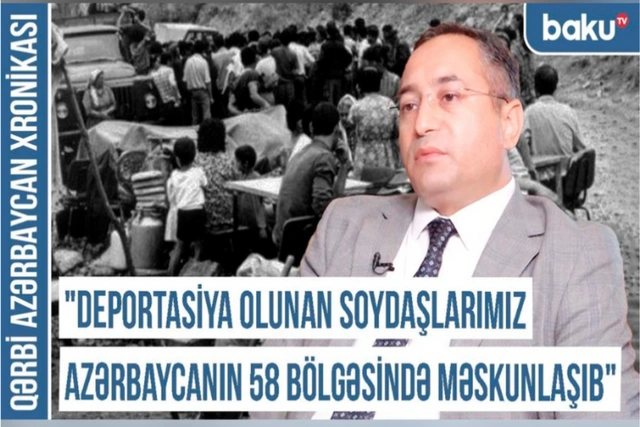 Xronika: "Deportasiya olunan soydaşlarımız Azərbaycanın 58 bölgəsində məskunlaşıblar"