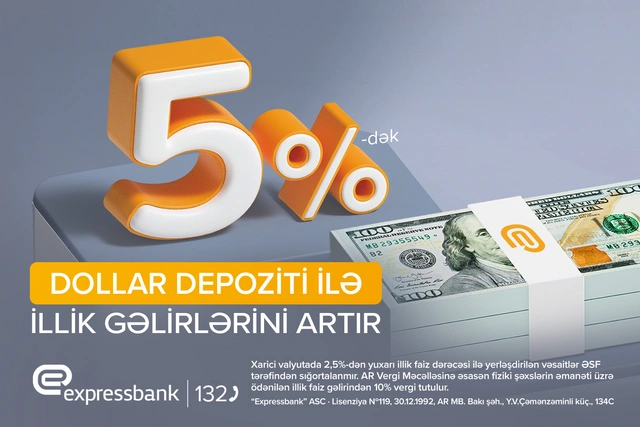 Dollar depozitinə illik 5%-dək gəlir - "Expressbank"da