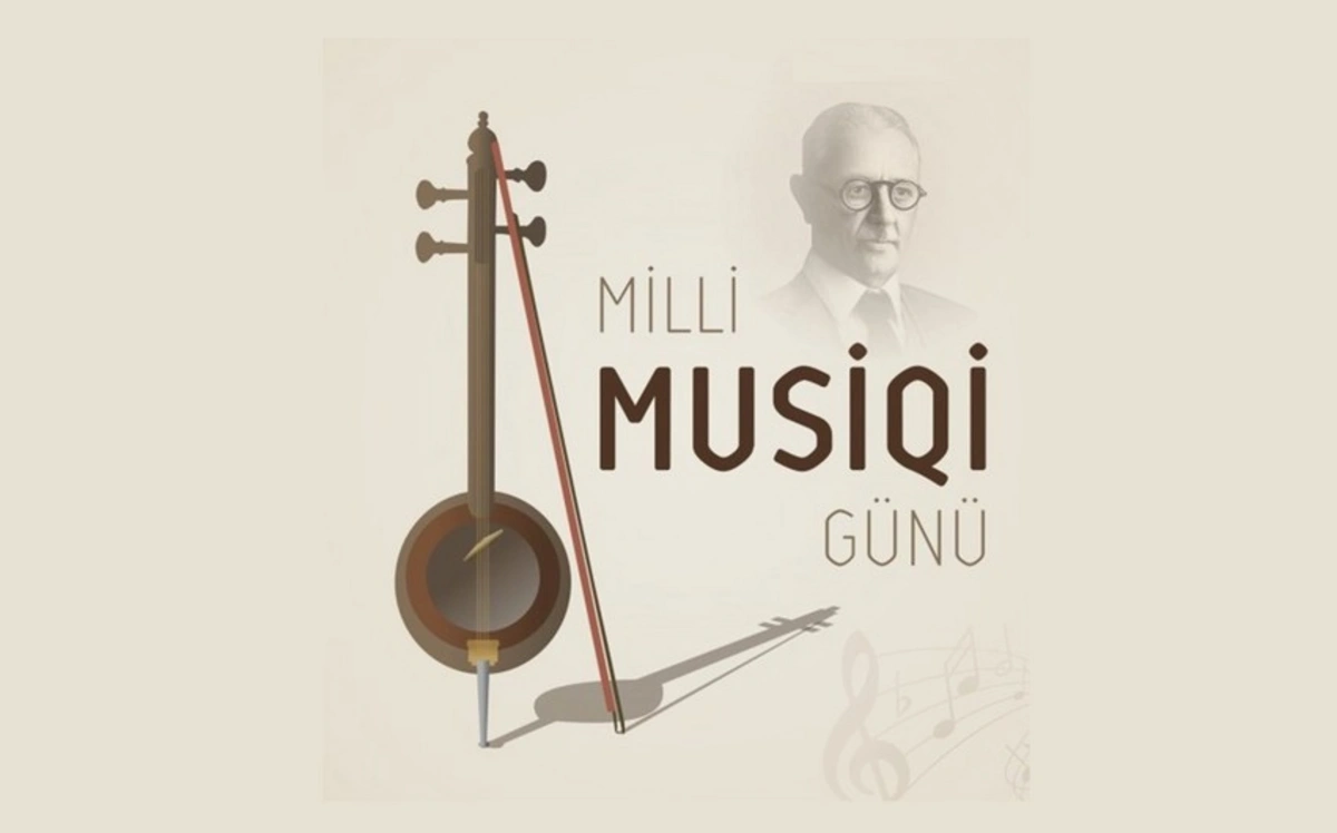 Bu gün Milli Musiqi Günüdür