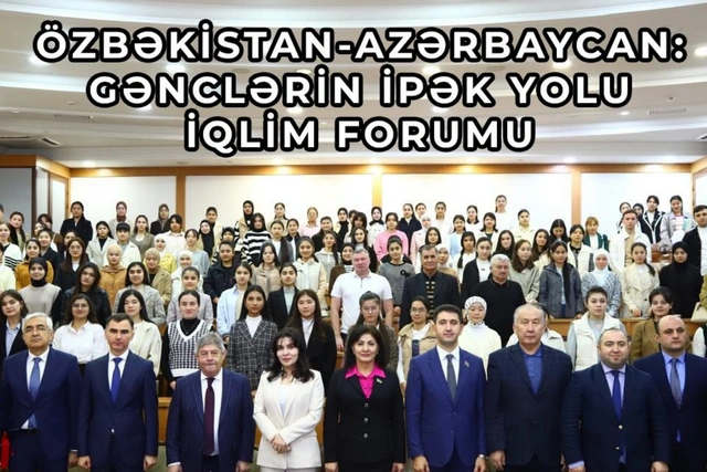 Daşkənddə "Özbəkistan-Azərbaycan: Gənclərin İpək Yolu İqlim Forumu" baş tutdu