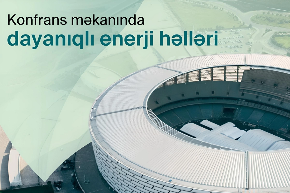 Азербайджанская операционная компания COP29 внедрит устойчивые энергетические решения на конференции