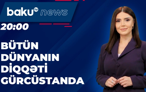 Gürcüstanda parlament seçkisi ilə bağlı ölkədə son vəziyyət necədir? - Xəbərlərin 20:00 buraxılışı