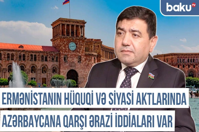 Xronika: Ermənistanın hüquqi və siyasi aktlarında Azərbaycana qarşı ərazi iddiaları var