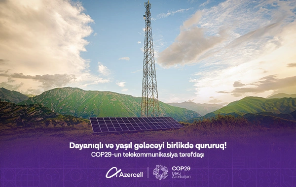 "Azercell" COP29-un telekommunikasiya tərəfdaşıdır