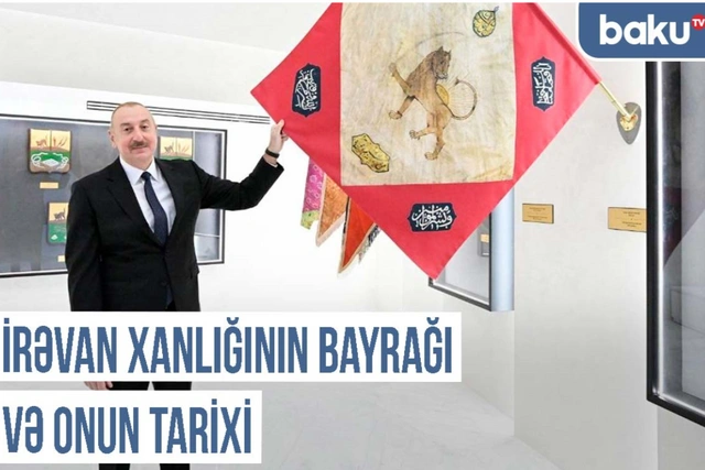 Qərbi Azərbaycan Xronikası: "İrəvan xanlığının bayrağında Səfəvi, Əfşar və Qacar simvolları"