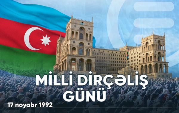 Milli Dirçəliş Günü - Azərbaycan tarixinin qürur səhifəsi