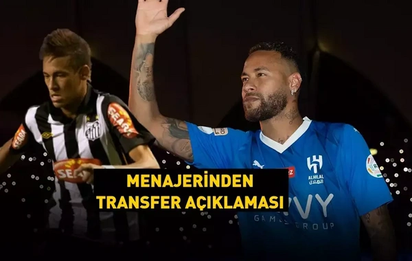 Neymar, Santos'a transfer olacak mı? Menajeri açıkladı