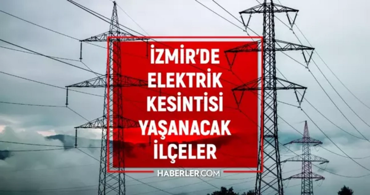 26-27 Kasım'da İzmir'de elektrik kesintisi: Detaylar