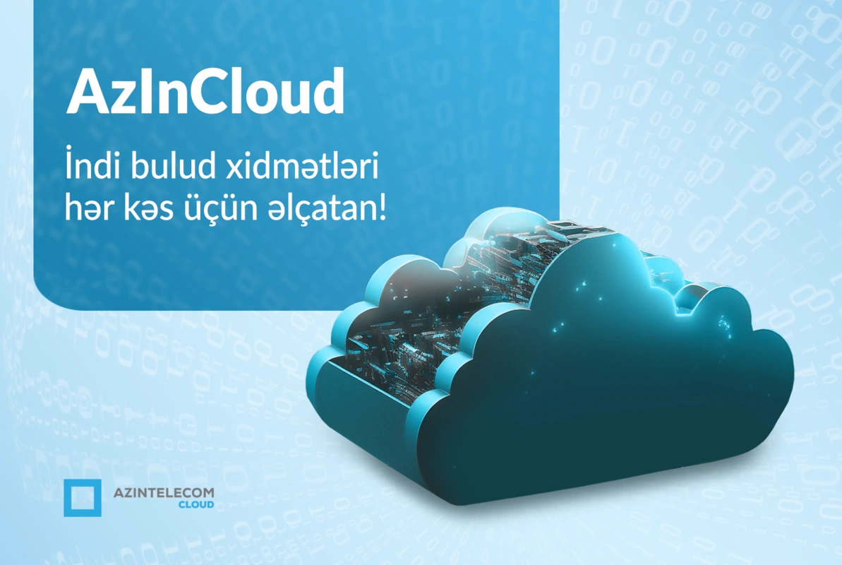 "AzInTelecom" MMC yeni "AzInCloud" platformasını istifadəyə verib