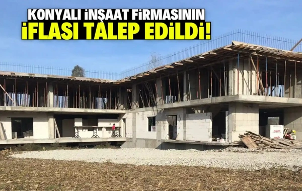 Konya'nın inşaat sektöründe sarsıcı gelişme: Ünlü firma iflas yolunda