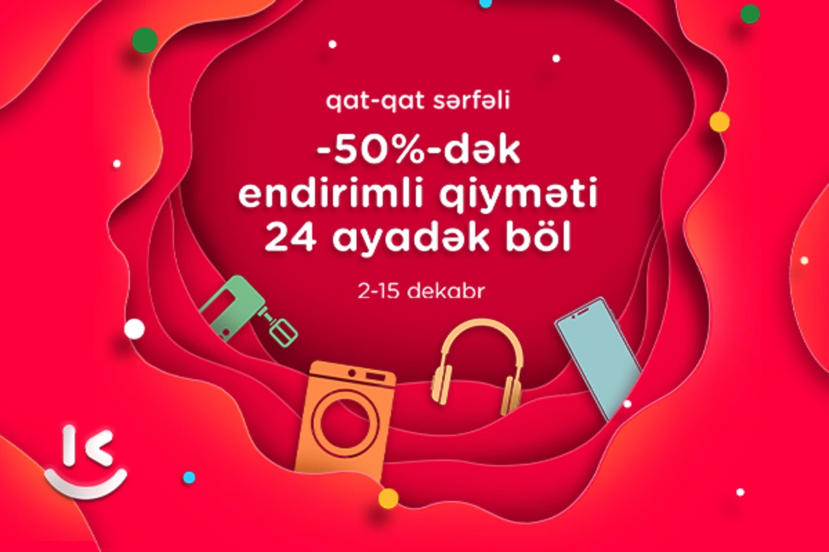 "Kontakt"da qat-qat sərfəli endirim günləri: 50%-dək endirimlə al, 24 ayadək ödə