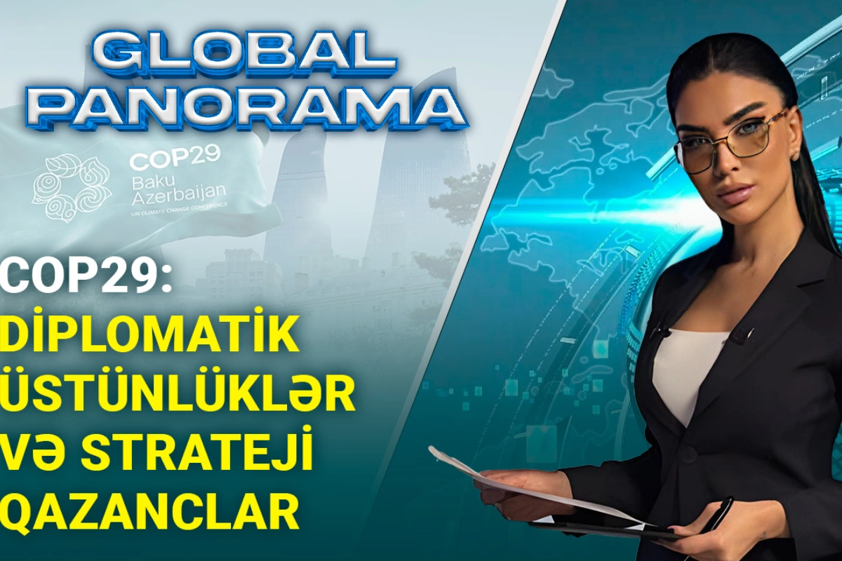 COP29: Azərbaycanın qlobal liderlik yolunda növbəti addımı