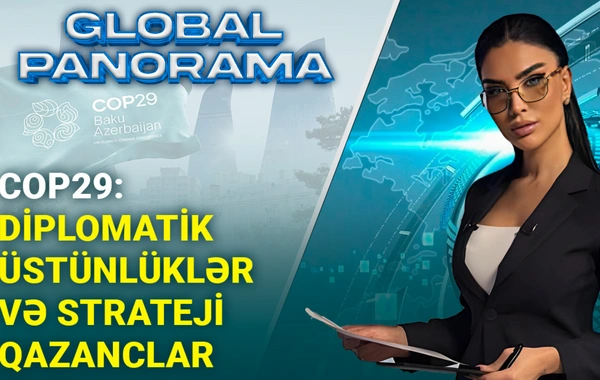 COP29: Azərbaycanın qlobal liderlik yolunda növbəti addımı