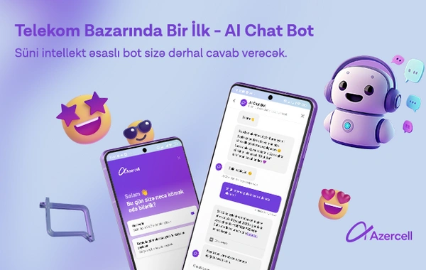 "Azercell" süni zəka texnologiyasına əsaslanan "AI Chat Bot" xidmətini təqdim edib