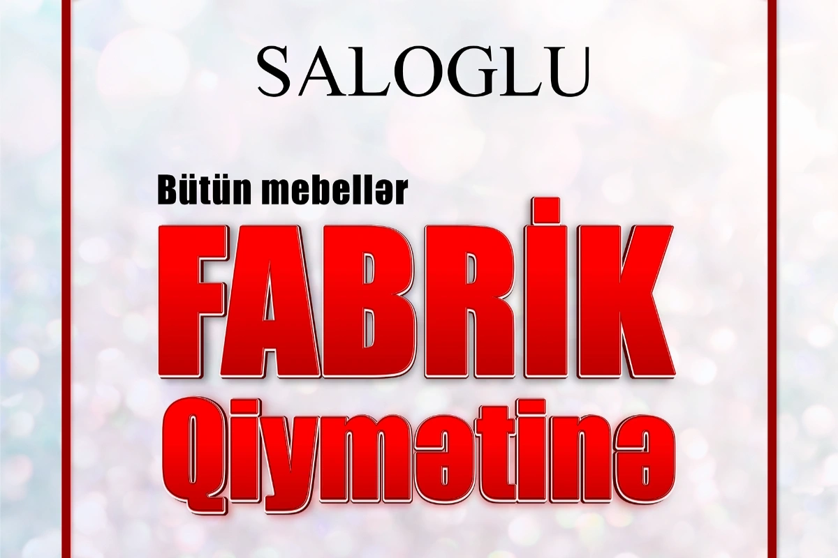 "Saloğlu"da mebellər fabrik qiymətinə!