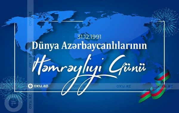 Bu gün Dünya Azərbaycanlılarının Həmrəyliyi Günüdür