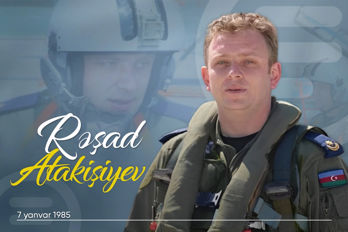 Şəhid pilot Rəşad Atakişiyevin doğum günüdür