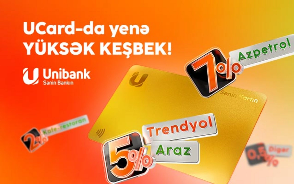 "Unibank" kartları ilə ödəniş edin, yüksək keşbek qazanın