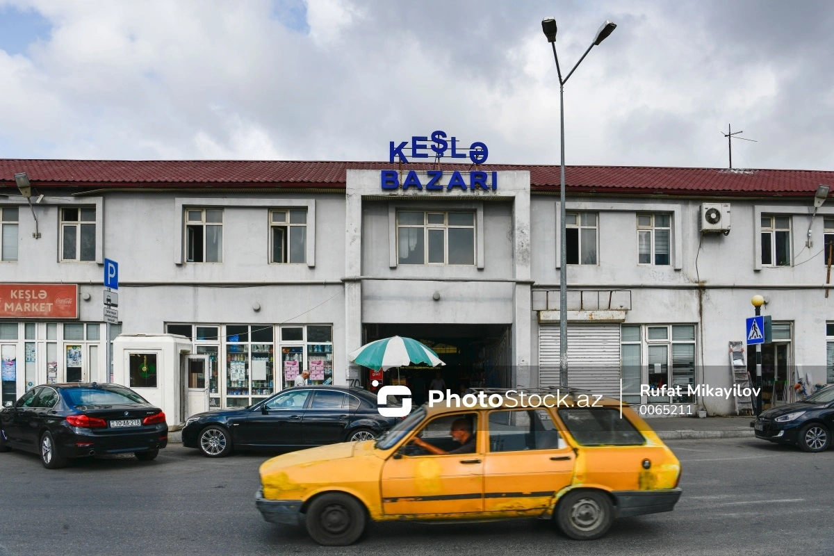 "Keşlə bazarı"nın köçürüləcəyi yer məlum oldu