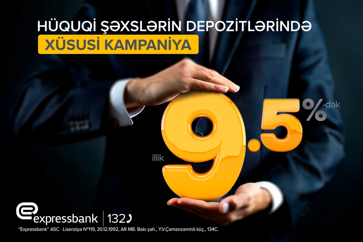 "Expressbank"da hüquqi şəxslər üçün yüksək gəlirli depozit