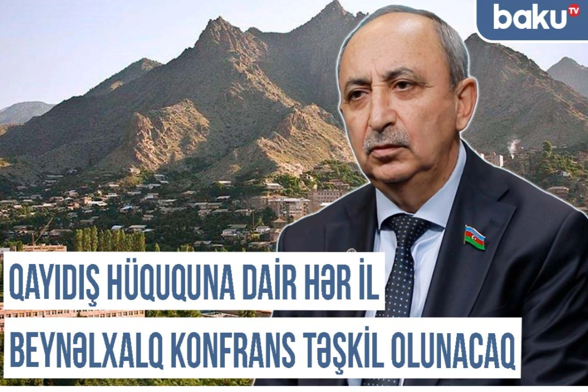 Qərbi Azərbaycan Xronikası: "Qayıdış hüququna dair hər il beynəlxalq konfrans keçiriləcək"