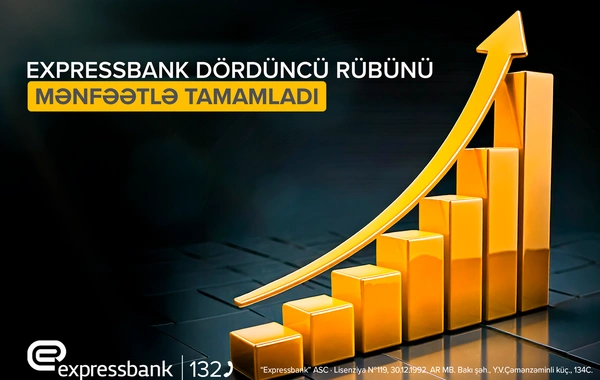 "Expressbank": Fiziki şəxslərin depozit portfeli 33% artıb