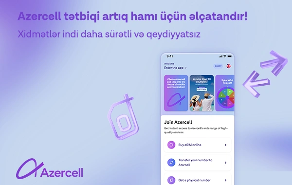 "Azercell" tətbiqinə yeni "Qonaq Girişi" funksiyası əlavə olundu