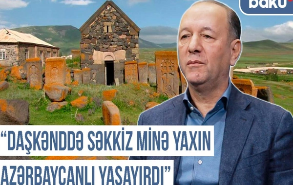 Yazıçı-publisist: "Daşkənddə səkkiz minə yaxın azərbaycanlı yaşayırdı"