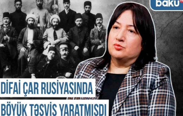 Qərbi Azərbaycan Xronikası: "Difai" çar Rusiyasında böyük təşviş yaratmışdı"